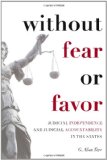 Without Fear or Favor: Judicial Independence and Judicial Accountability in the States (Stanford Studies in Law and Politics)