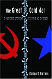 The Great Cold War: A Journey Through the Hall of Mirrors (Stanford Security Studies)