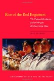 Rise of the Red Engineers: The Cultural Revolution and the Origins of China's New Class (Contemporary Issues in Asia and Pacific)