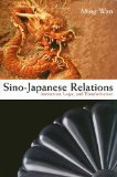 Sino-Japanese Relations: Interaction, Logic, and Transformation
