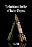 The Tradition of Non-Use of Nuclear Weapons (Stanford Security Studies)