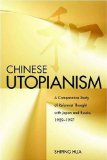 Chinese Utopianism: A Comparative Study of Reformist Thought with Japan and Russia, 1898-1997