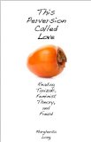 This Perversion Called Love: Reading Tanizaki, Feminist Theory, and Freud