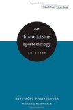 On Historicizing Epistemology: An Essay (Cultural Memory in the Present)