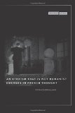 An Atheism that Is Not Humanist Emerges in French Thought (Cultural Memory in the Present)