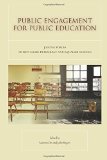 Public Engagement for Public Education: Joining Forces to Revitalize Democracy and Equalize Schools