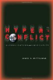 Hyperconflict: Globalization and Insecurity (Stanford Security Studies)