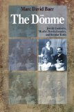 The DÃ¶nme: Jewish Converts, Muslim Revolutionaries, and Secular Turks
