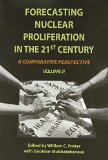 Forecasting Nuclear Proliferation in the 21st Century: Volume 2 A Comparative Perspective (Stanford Security Studies)