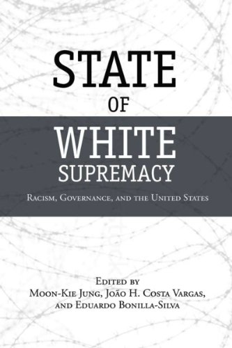 State of White Supremacy: Racism, Governance, and the United States