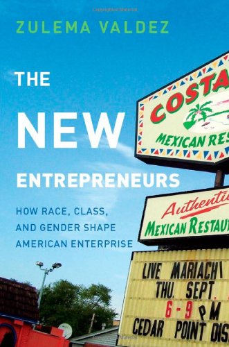 The New Entrepreneurs: How Race, Class, and Gender Shape American Enterprise