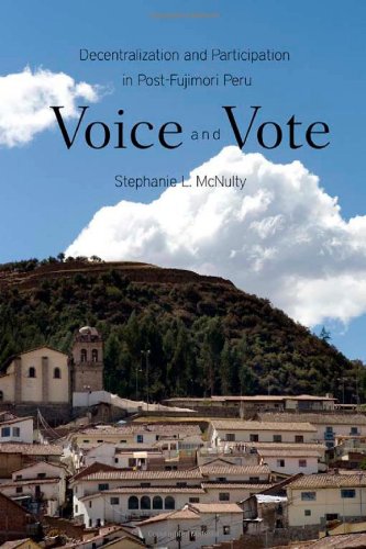 Voice and Vote: Decentralization and Participation in Post-Fujimori Peru