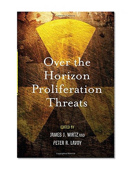 Over the Horizon Proliferation Threats