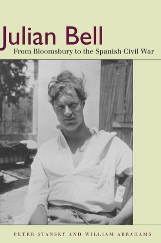 Julian Bell: From Bloomsbury to the Spanish Civil War
