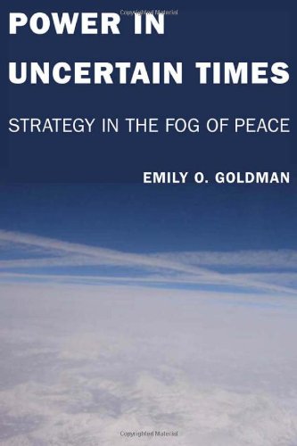 Power in Uncertain Times: Strategy in the Fog of Peace