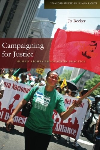 Book Cover Campaigning for Justice: Human Rights Advocacy in Practice (Stanford Studies in Human Rights)