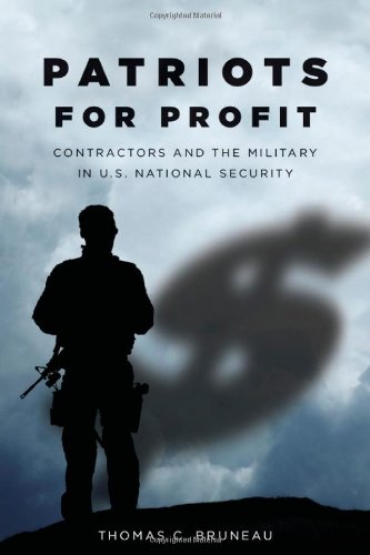 Patriots for Profit: Contractors and the Military in U.S. National Security (Stanford Security Studies)