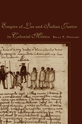 Book Cover Empire of Law and Indian Justice in Colonial Mexico