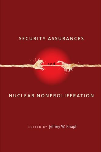 Security Assurances and Nuclear Nonproliferation (Stanford Security Studies)