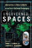 Ungoverned Spaces: Alternatives to State Authority in an Era of Softened Sovereignty