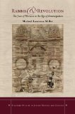 Rabbis and Revolution: The Jews of Moravia in the Age of Emancipation (Stanford Studies in Jewish History and Culture)