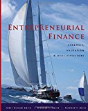 Entrepreneurial Finance: Strategy, Valuation, and Deal Structure