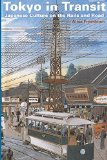 Tokyo in Transit: Japanese Culture on the Rails and Road