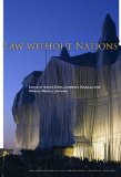 Law without Nations (The Amherst Series in Law, Jurisprudence, and Social Thought)
