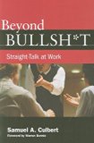 Beyond Bullsh*t: Straight-Talk at Work