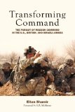 Transforming Command: The Pursuit of Mission Command in the U.S., British, and Israeli Armies