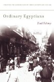 Ordinary Egyptians: Creating the Modern Nation through Popular Culture