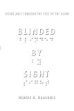 Blinded by Sight: Seeing Race Through the Eyes of the Blind