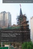 Constructing China's Jerusalem: Christians, Power, and Place in Contemporary Wenzhou (Contemporary Issues in Asia and Pacific)