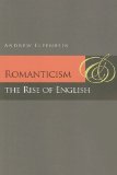 Romanticism and the Rise of English