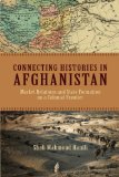 Connecting Histories in Afghanistan: Market Relations and State Formation on a Colonial Frontier