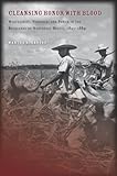 Cleansing Honor with Blood: Masculinity, Violence, and Power in the Backlands of Northeast Brazil, 1845–1889