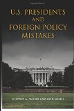 U.S. Presidents and Foreign Policy Mistakes
