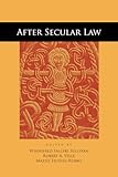 After Secular Law (The Cultural Lives of Law)