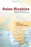 Asian Rivalries: Conflict, Escalation, and Limitations on Two-level Games
