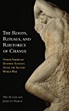 The Roots, Rituals, and Rhetorics of Change: North American Business Schools After the Second World War