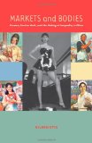 Markets and Bodies: Women, Service Work, and the Making of Inequality in China