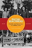 Racial Beachhead: Diversity and Democracy in a Military Town