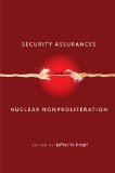 Security Assurances and Nuclear Nonproliferation (Stanford Security Studies)