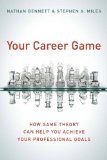 Your Career Game: How Game Theory Can Help You Achieve Your Professional Goals
