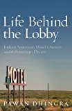 Life Behind the Lobby: Indian American Motel Owners and the American Dream