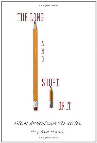 The Long and Short of It: From Aphorism to Novel