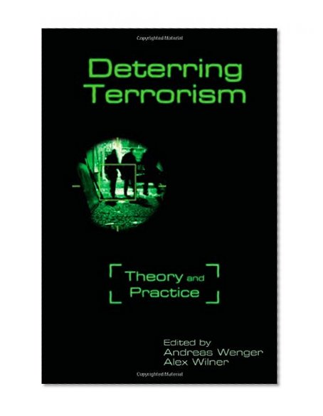Deterring Terrorism: Theory and Practice (Stanford Security Studies)