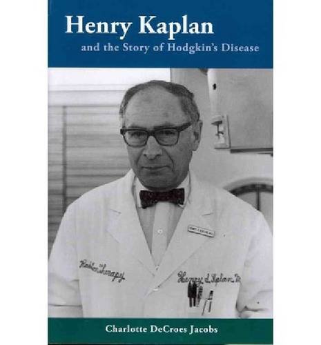 Henry Kaplan and the Story of Hodgkin's Disease