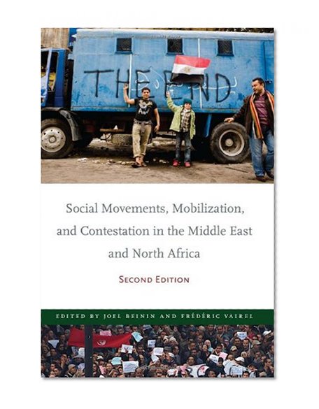 Social Movements, Mobilization, and Contestation in the Middle East and North Africa: Second Edition (Stanford Studies in Middle Eastern and I)