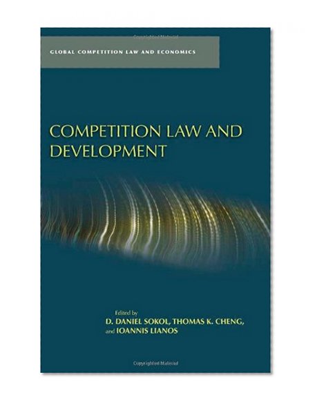 Competition Law and Development (Global Competition Law and Economics)